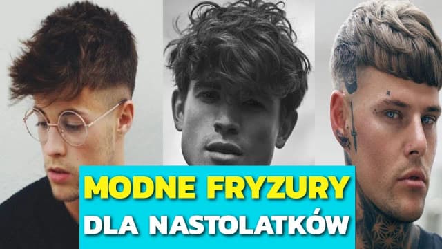 Jakie fryzury lubią dziewczyny u chłopaków? Odkryj modne trendy